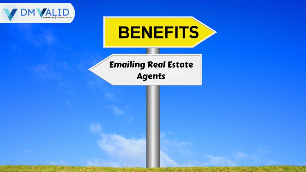 Benefits of emailing real estate agents | DM Valid |