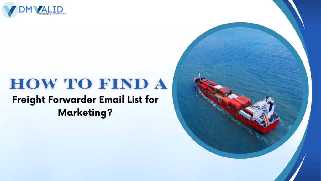 Freight forwarder email list for marketing by DM Valid