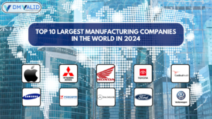 Top 10 largest manufacturing companies in the world in 2024 by DM Valid